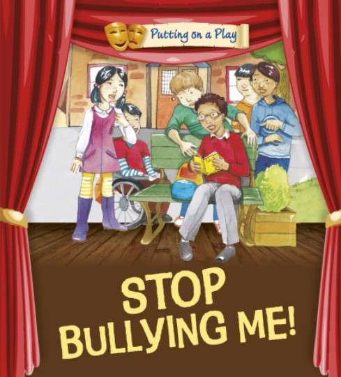 Putting on a Play: Stop Bullying Me